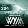 Cosmic Gate - Wake Your Mind Radio 204
